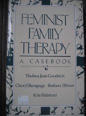 Stock image for Feminist Family Therapy: a Case Book for sale by Mythos Center Books