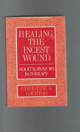 9780393700510: Healing the Incest Wound – Adult Survivors in Therapy