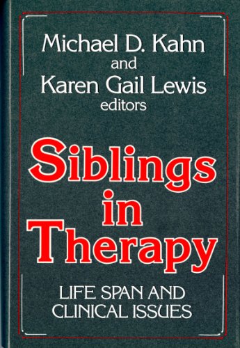 Imagen de archivo de Siblings in Therapy: Life Span and Clinical Issues a la venta por BooksRun