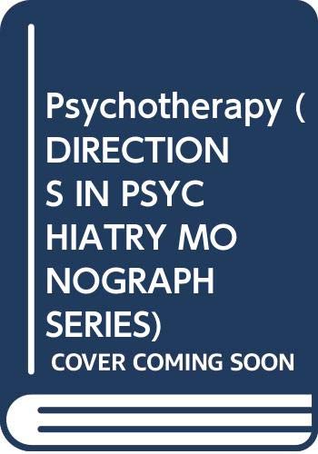 Imagen de archivo de Psychotherapy (DIRECTIONS IN PSYCHIATRY MONOGRAPH SERIES) a la venta por Books From California