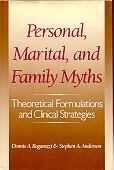 Stock image for Personal, Marital, and Family Myths : Theoretical Formulations and Clinical Strategies for sale by Better World Books