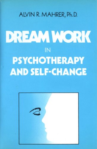 Dream Work In Psychotherapy & Self-change.