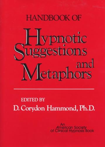 Stock image for Handbook of Hypnotic Suggestions and Metaphors for sale by WorldofBooks