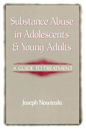 Beispielbild fr Substance Abuse in Adolescents and Young Adults: A Guide to Treatment zum Verkauf von Jenson Books Inc