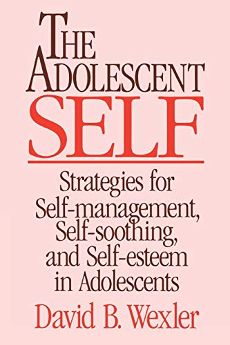 Beispielbild fr The Adolescent Self: Strategies for Self-Management, Self-Soothing, and Self-Esteem in Adolescents (Norton Professional Books) zum Verkauf von Wonder Book
