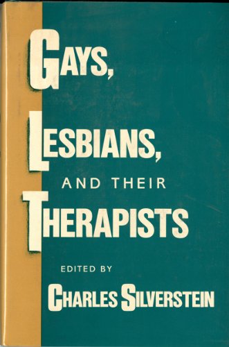 Stock image for Gays, Lesbians, and Their Therapists: Studies in Psychotherapy (Anthology) for sale by More Than Words