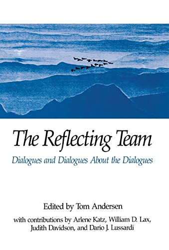 Stock image for The Reflecting Team: Dialogues and Dialogues About the Dialogues for sale by Blue Vase Books