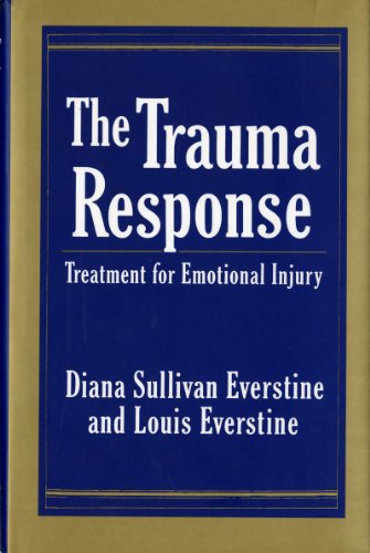 Beispielbild fr The Trauma Response : Treatment for Emotional Injury zum Verkauf von Better World Books