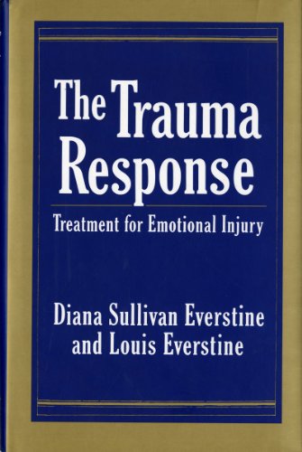 Stock image for The Trauma Response: Treatment for Emotional Injury for sale by SecondSale