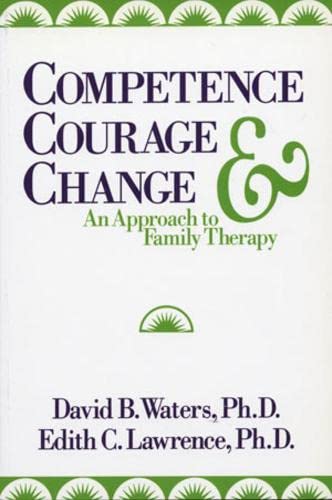 9780393701395: Competence Courage & Change – An Approach to Family Therapy