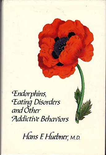 Imagen de archivo de Endorphins, Eating Disorders, and Other Addictive Behaviors a la venta por Better World Books