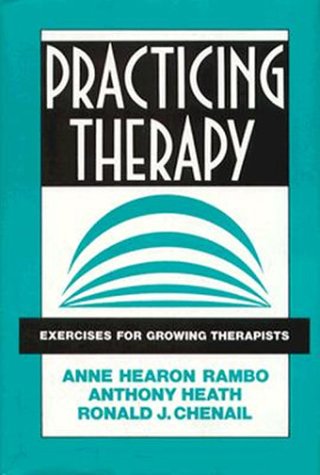 Stock image for Practicing Therapy: Exercises for Growing Therapists for sale by Irish Booksellers