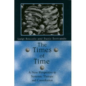 Imagen de archivo de The Times of Time: A New Perspective in Systemic Therapy and Consultation a la venta por Books From California