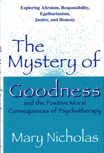 Beispielbild fr The Mystery of Goodness and the Positive Moral Consequences of Psychotherapy zum Verkauf von BooksRun