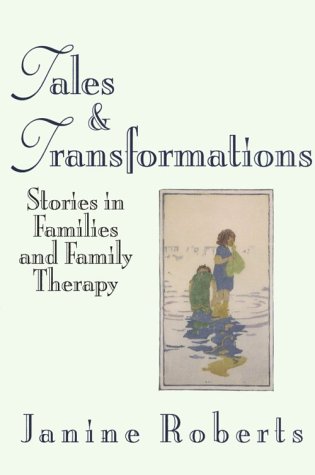 Stock image for Tales and Transformation : Stories in Families and Family Therapy for sale by Better World Books