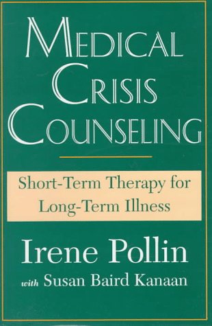 Imagen de archivo de Medical Crisis Counseling: Short-Term Therapy for Long-Term Illness a la venta por Ergodebooks