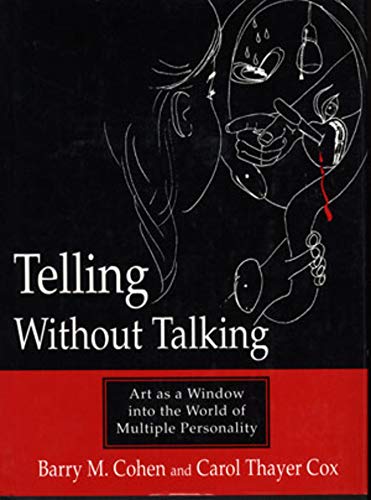Stock image for Telling Without Talking: Art as a Window into the World of Multiple Personality for sale by ZBK Books