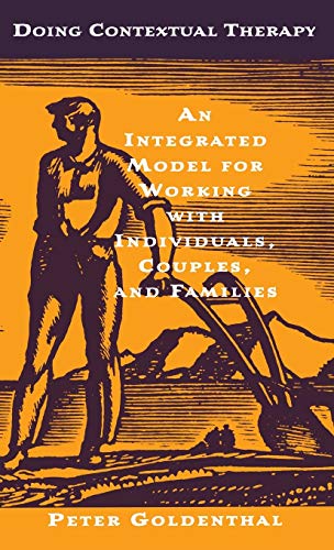 Imagen de archivo de Doing Contextual Therapy: An Integrated Model for Working with Individuals, Couples, and Families a la venta por BooksRun