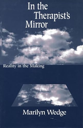 In the Therapist's Mirror: Reality in the Making