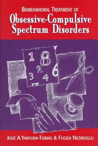 Imagen de archivo de Biobehavioral Treatment of Obsessive-Compulsive Spectrum Disorders a la venta por Wonder Book