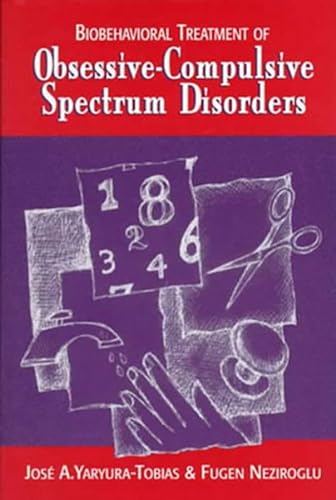 Stock image for Biobehavioral Treatment of Obsessive-Compulsive Spectrum Disorders for sale by WorldofBooks