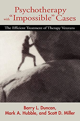 Beispielbild fr Psychotherapy with "Impossible" Cases: The Efficient Treatment of Therapy Veterans zum Verkauf von BooksRun