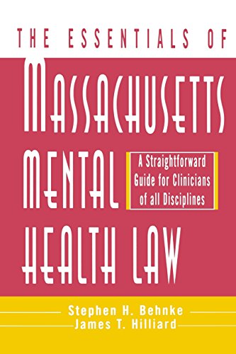 Imagen de archivo de The Essentials of Massachusetts Mental Health Law: A Straightforward Guide for Clinicians of All Disciplines (The Essentials of Series) a la venta por Fact or Fiction