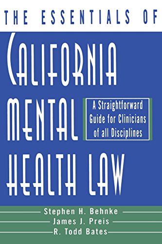 Beispielbild fr The Essentials of California Mental Health Law : A Straightforward Guide for Clinicians of All Discipline zum Verkauf von Better World Books