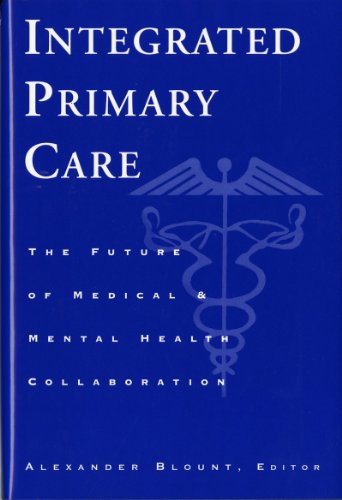 Beispielbild fr Integrated Primary Care: The Future of Medical and Mental Health Collaboration (Norton Professional Books) zum Verkauf von AwesomeBooks