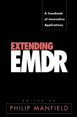 Beispielbild fr Extending EMDR : A Casebook of Innovative Applications zum Verkauf von Better World Books