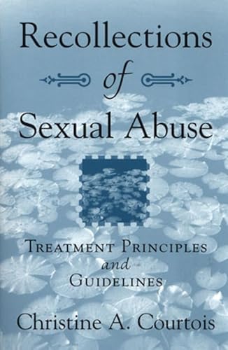 Beispielbild fr Recollections of Sexual Abuse : Treatment Principles and Guidelines zum Verkauf von Better World Books