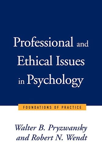 Stock image for Professional and Ethical Issues in Psychology: Foundations of Practice for sale by ThriftBooks-Atlanta