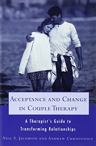 Stock image for Acceptance and Change in Couple Therapy: A Therapist's Guide to Transforming Relationships (Norton Professional Books (Paperback)) for sale by SecondSale