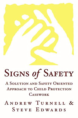 Beispielbild fr Signs of Safety: A Solution and Safety Oriented Approach to Child Protection Casework zum Verkauf von Goodwill