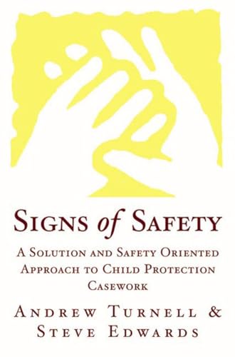 Stock image for Signs of Safety: A Solution and Safety Oriented Approach to Child Protection Casework for sale by BooksRun