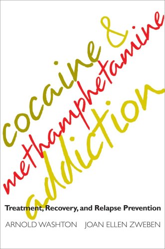 9780393703023: Cocaine and Methamphetamine Addiction: Treatment, Recovery, and Relapse Prevention