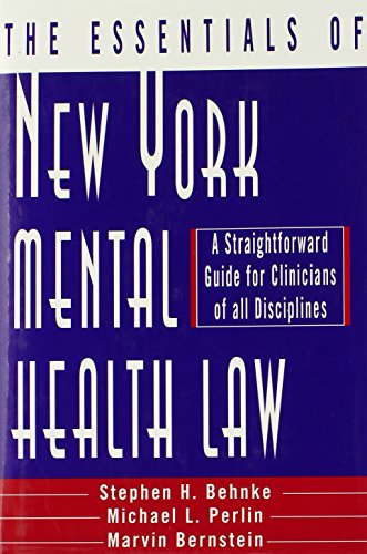 Imagen de archivo de The Essentials of New York Mental Health Law: A Straightforward Guide for Clinicians of All Disciplines (Norton Professional Books) a la venta por dsmbooks