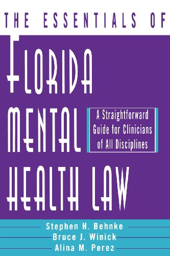 Imagen de archivo de The Essentials of Florida Mental Health Law: A Straightforward Guide for Clinicians of All Disciplines a la venta por ThriftBooks-Dallas