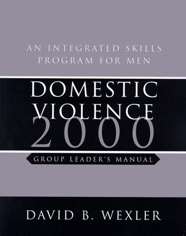 Stock image for Domestic Violence 2000 : An Integrated Skills Program for Men : Group Leader's Manual for sale by HPB-Red