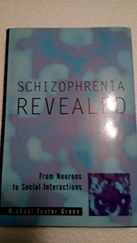 Beispielbild fr Schizophrenia Revealed : From Neurons to Social Interactions zum Verkauf von Better World Books