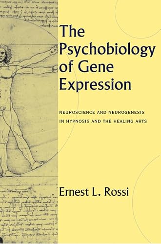 Beispielbild fr The Psychobiology of Gene Expression: Neuroscience and Neurogenesis in Hypnosis and the Healing Arts zum Verkauf von HPB-Red