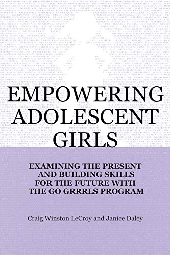 Imagen de archivo de Empowering Adolescent Girls: Examining the Present and Building Skills for the Future with the "Go Girls" Program (Norton Professional Books (Paperback)) a la venta por SecondSale