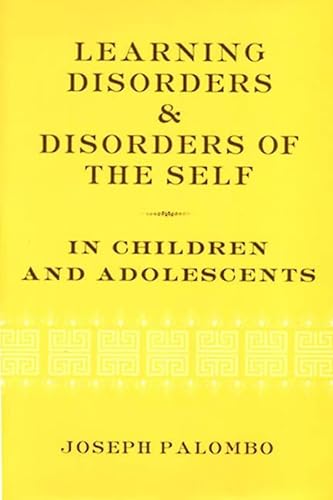 Beispielbild fr Learning Disorders and Disorders of the Self in Children and Adolescents zum Verkauf von Better World Books