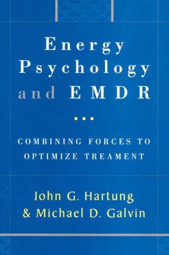 Stock image for Energy Psychology and EMDR: Combining Forces to Optimize Treatment (The Norton Energy Psychology Series) for sale by BooksRun