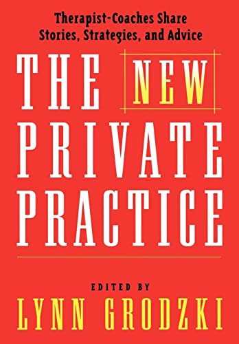 9780393703795: The New Private Practice: Therapist-Coaches Share Stories, Strategies, and Advice