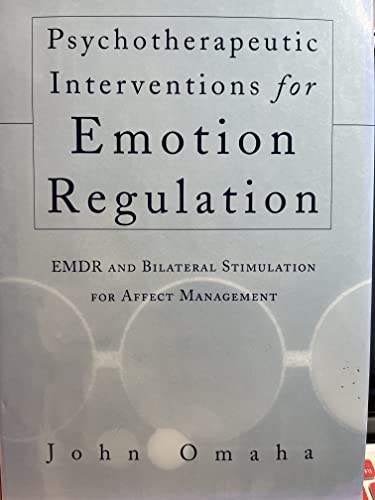 9780393703955: Psychotherapeutic Interventions for Emotion Regulation: EMDR and Bilateral Stimulation for Affect Management (Norton Professional Books)