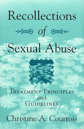 Beispielbild fr Recollections of Sexual Abuse: Treatment Principles and Guidelines zum Verkauf von Wonder Book