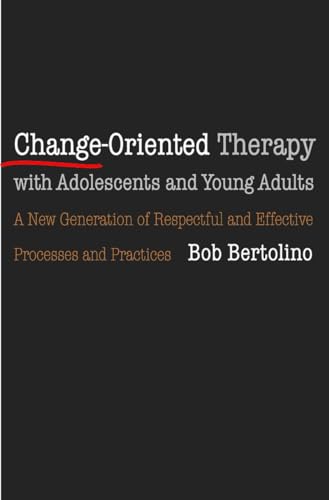 Stock image for Change-Oriented Therapy with Adolescents and Young Adults for sale by BooksRun