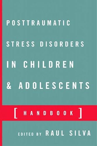 Beispielbild fr Posttraumatic Stress Disorder in Children and Adolescents : Handbook zum Verkauf von Better World Books