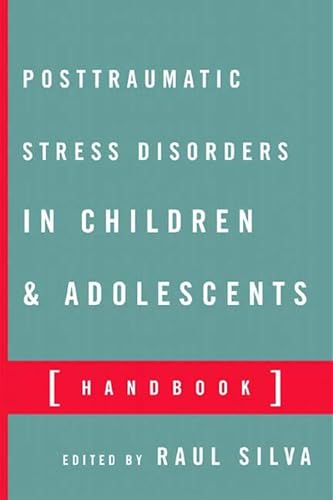 Imagen de archivo de Posttraumatic Stress Disorder in Children and Adolescents : Handbook a la venta por Better World Books